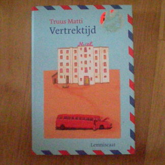 Matti, Truus - Vertrektijd