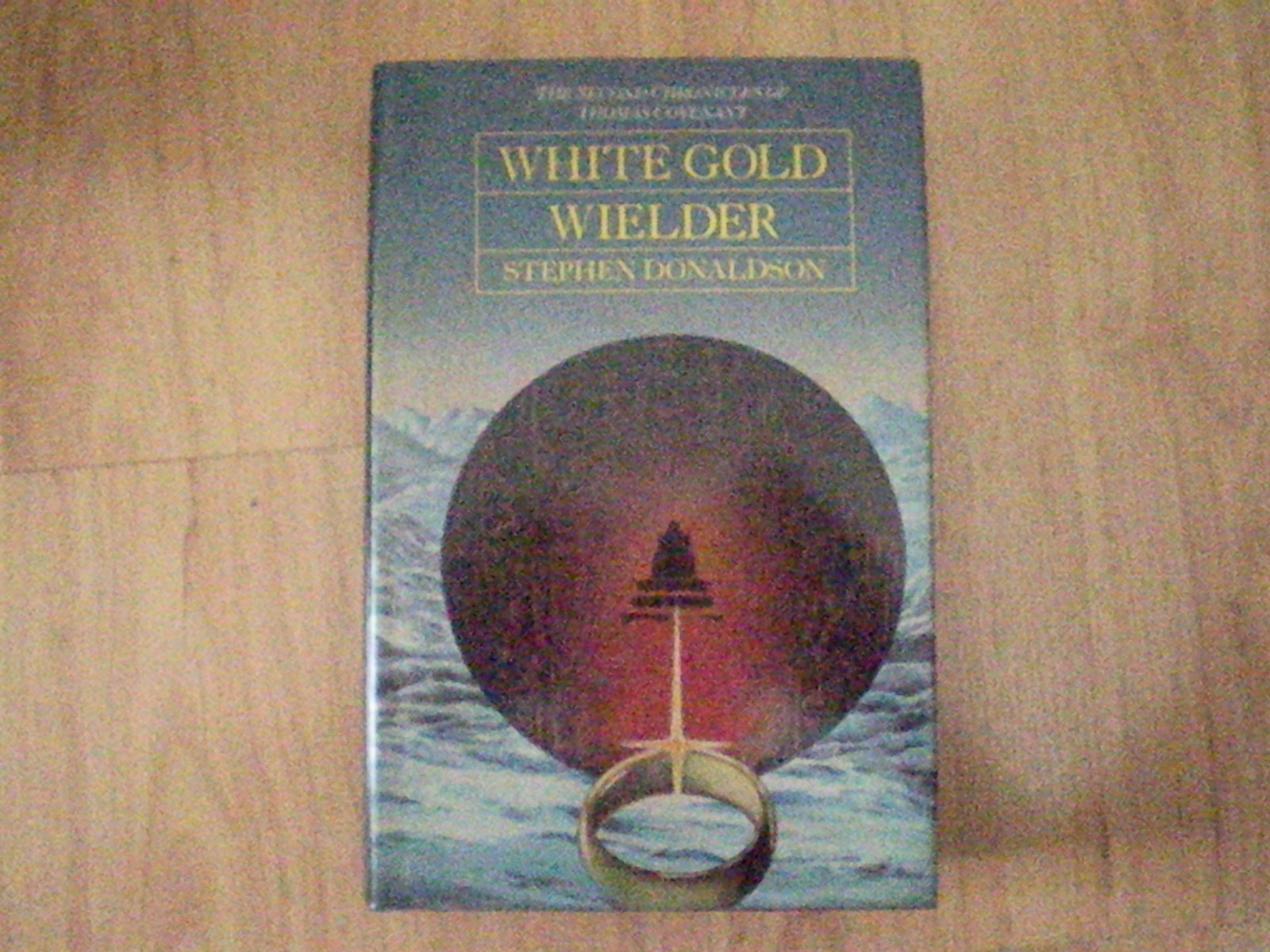 Donaldson, Stephen R. - White gold wielder