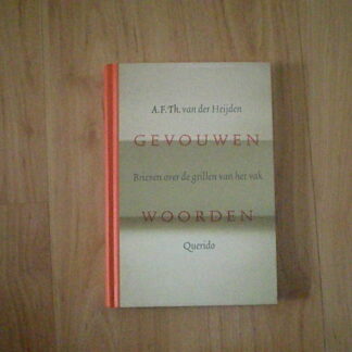 Heijden, A.F.Th. van der - Gevouwen woorden