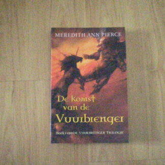 Pierce, Meredith Ann - De komst van de vuurbrenger