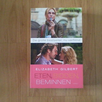 Gilbert, Elizabeth - Eten, bidden, beminnen