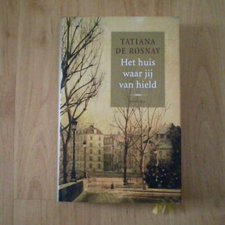 Rosany, Tatiana de - Het huis waar jij van hield