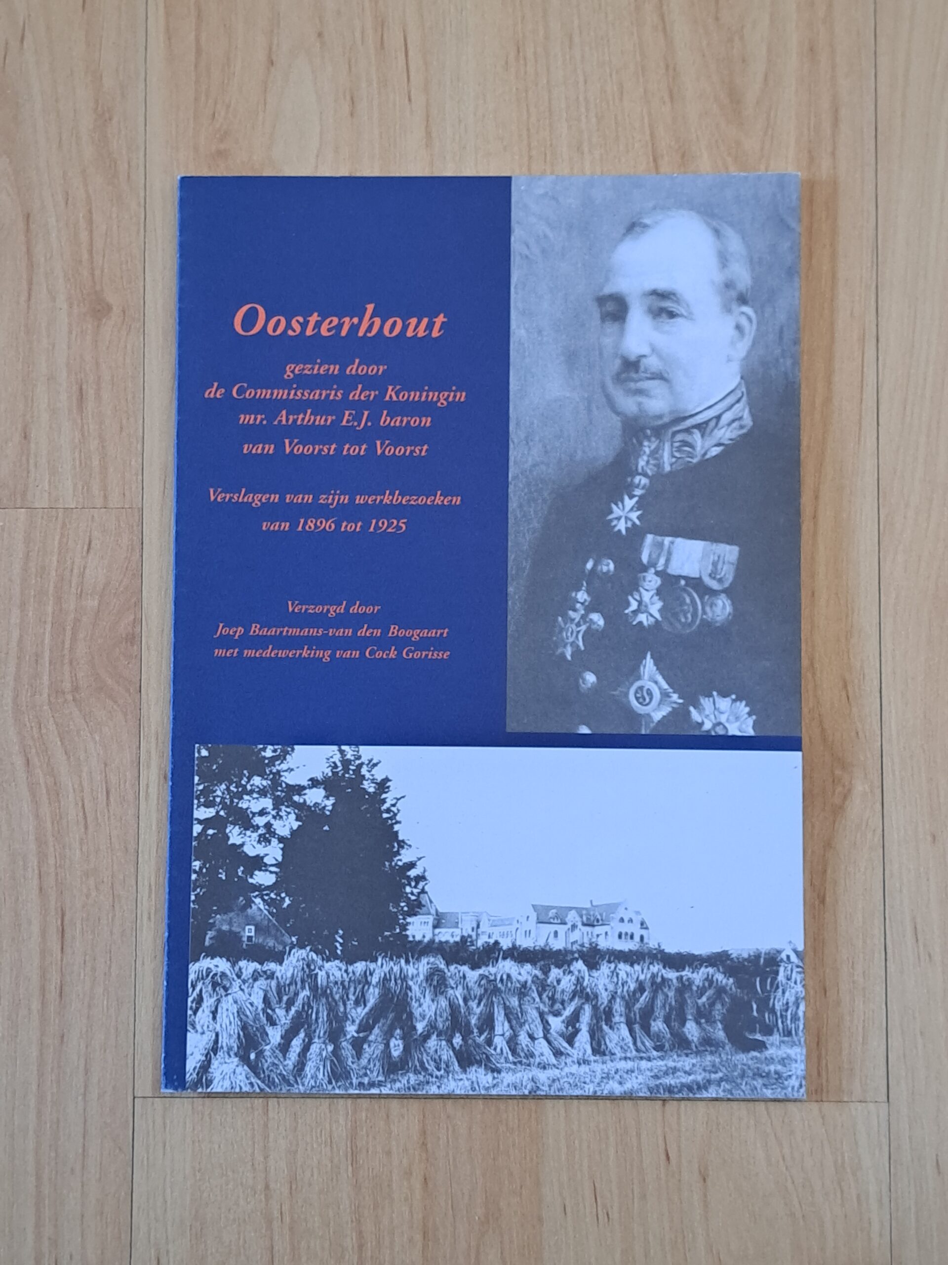 Baartmans-van den Boogaart, Joep - Oosterhout gezien door de Commisaris der Koningin mr. Arthur E.J. baron van Voorst tot Voorst