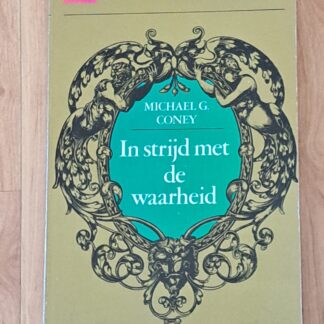 Coney, Michael G. - In strijd met de waarheid