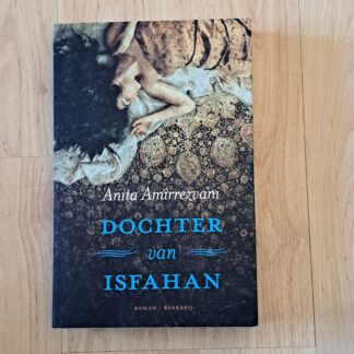 Amirrezvani, Anita - Dochter van Isfahan