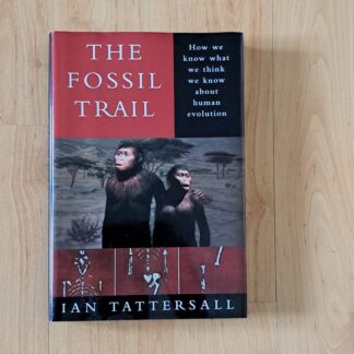 Tattersall, Ian - The fossil trail