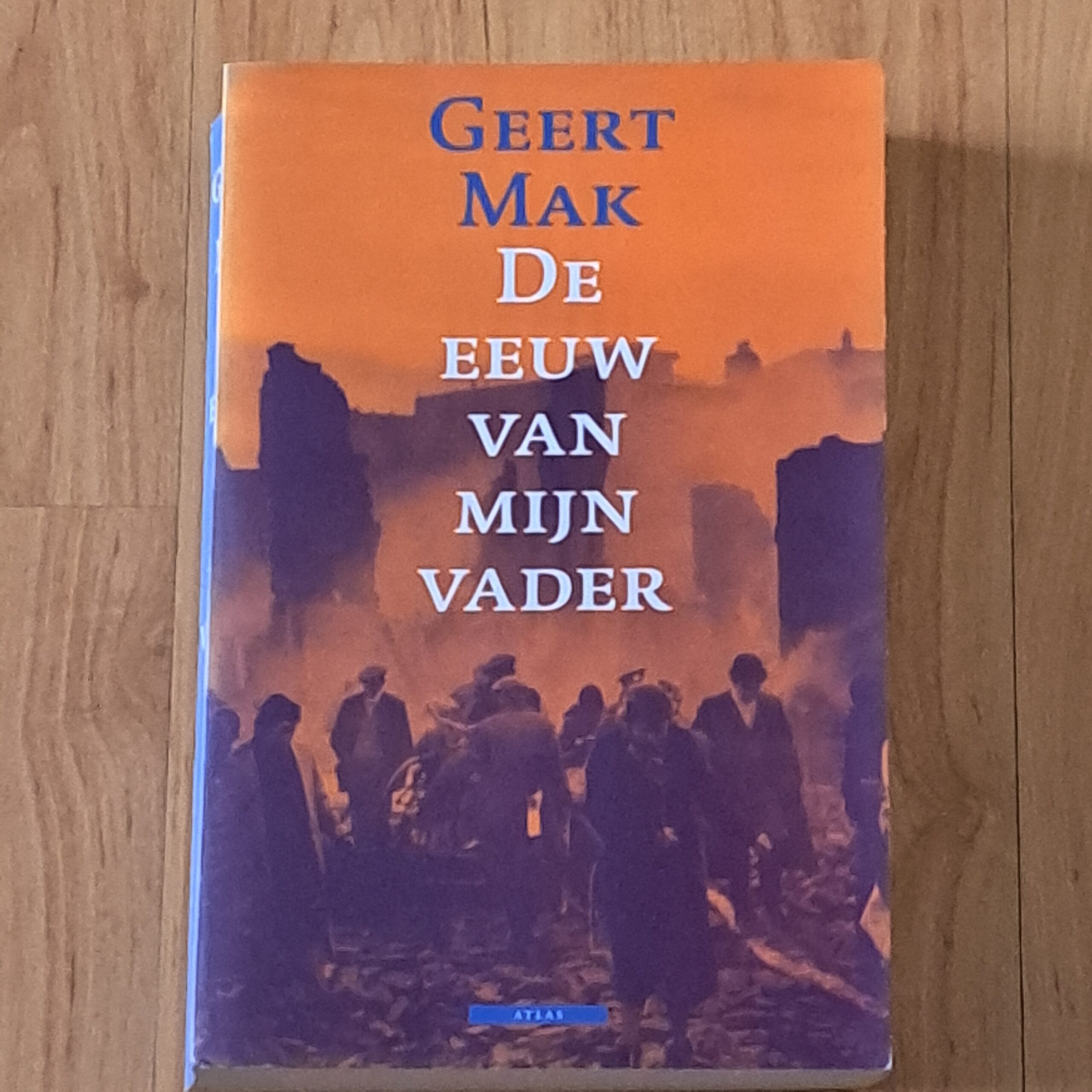 Mak, Geert - De eeuw van mijn vader