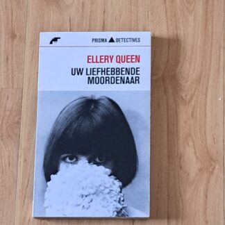 Queen, Ellery - Uw liefhebbende moordenaar