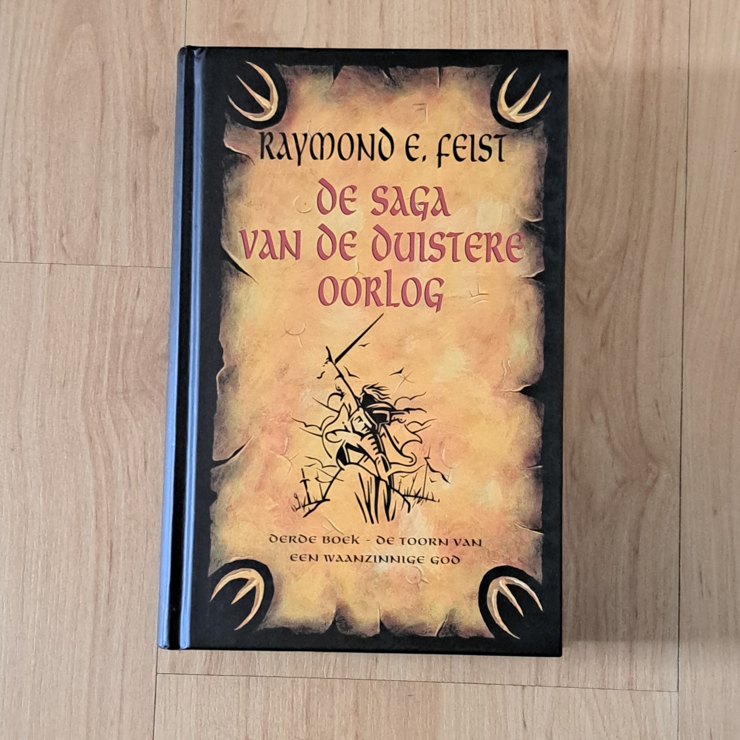Feist, Raymond E. - De toorn van een waanzinnige god