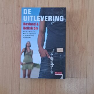 Roslund, Anders & Hellström, Börge - De uitlevering