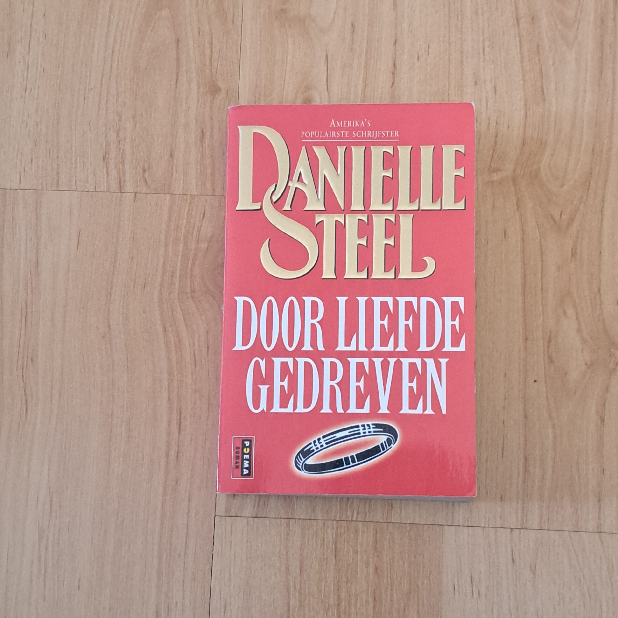 Steel, Danielle - Door liefde gedreven